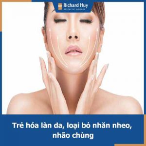 Căng da mặt Dr.Richard Huy - Trẻ hóa làn da để mãi là cô gái đôi mươi