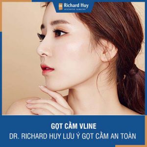 Gọt cằm Vline - Dr. Richard Huy lưu ý gọt cằm an toàn