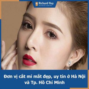 Hà Nội và Tp.Hồ Chí Minh cắt mí mắt ở đâu đẹp, uy tín và an toàn nhất