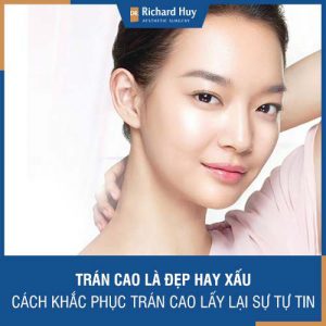 Trán cao là đẹp hay xấu? Phương pháp cải thiện trán cao lấy lại sự tự tin. 